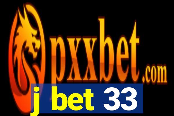 j bet 33